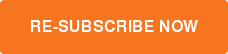 RE-SUBSCRIBE NOW