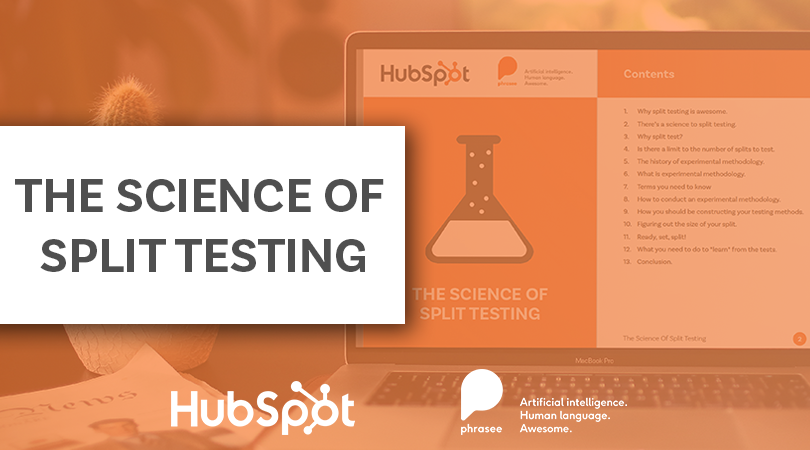 The Science Of Split Testing | HubSpot & Phrasee